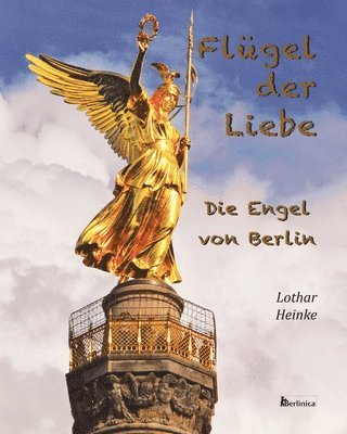 bokomslag Fluegel der Liebe - Die Engel von Berlin