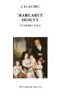 J. M. Barrie - Margaret Ogilvy, Häftad. Tillgänglighet: Lägg i varukorg