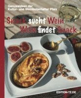 Kultur- und Weinbotschafter Pfalz - Snack sucht Wein, Wein sucht Snack, Häftad
