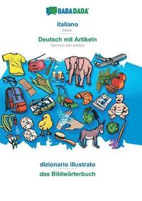 bokomslag Babadada, Italiano - Deutsch Mit Artikeln, Dizionario Illustrato - Das Bildw rterbuch