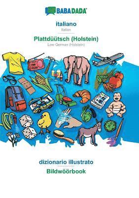 bokomslag Babadada, Italiano - Plattd  tsch (Holstein), Dizionario Illustrato - Bildw  rbook