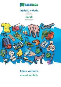 bokomslag Babadada, Latviesu Valoda - Norsk, Att&#275;lu V&#257;rdn&#299;ca - Visuell Ordbok