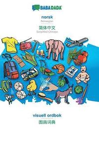 bokomslag Babadada, Norsk - Simplified Chinese (in Chinese Script), Visuell Ordbok - Visual Dictionary (in Chinese Script)