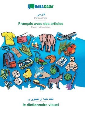 bokomslag BABADADA, Persian Farsi (in arabic script) - Franais avec des articles, visual dictionary (in arabic script) - le dictionnaire visuel
