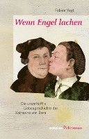 bokomslag Wenn Engel Lachen: Die Unverhoffte Liebesgeschichte Der Katharina Von Bora