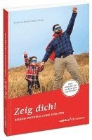 bokomslag Zeig Dich! Sieben Wochen Ohne Kneifen: Der Begleiter Durch Die Fastenzeit