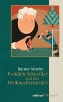 Rainer Moritz - Fräulein Schneider und das Weihnachtsturnier, Inbunden