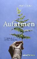 Manfred Gerland - Aufatmen. Die Spiritualität der Natur entdecken, Inbunden