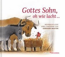 Gottes Sohn, oh wie lacht ...