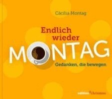 Cäcilia Montag - Endlich wieder Montag, Häftad