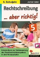 bokomslag Rechtschreibung ... aber richtig! / Klasse 5