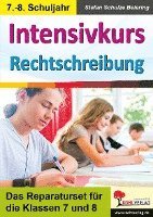 Intensivkurs Rechtschreibung / 7.-8. Schuljahr 1