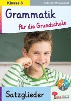 bokomslag Grammatik für die Grundschule - Die Satzglieder / Klasse 3