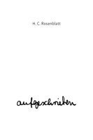Hannah C. Rosenblatt - aufgeschrieben, Inbunden
