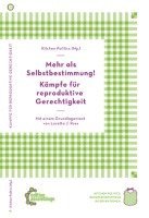 bokomslag Mehr als Selbstbestimmung - Kämpfe für reproduktive Gerechtigkeit