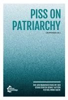 Gruppe mora - Piss on Patriarchy, Häftad