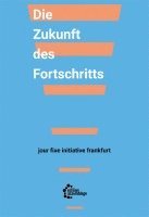 bokomslag Die Zukunft des Fortschritts