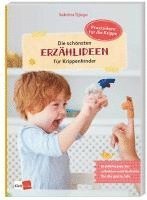 Die schönsten Erzählideen für Krippenkinder 1