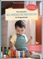 bokomslag Die schönsten Klanggeschichten für Krippenkinder