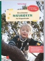 bokomslag Die schönsten Naturideen für Krippenkinder