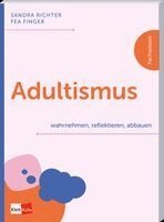 Sandra Richter, Fea Finger - Adultismus wahrnehmen, reflektieren, abbauen, Häftad