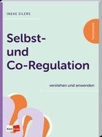 Ineke Eilers - Selbst- und Co-Regulation verstehen und anwenden, Häftad