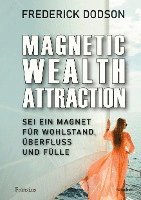 Magnetic Wealth Attraction 1