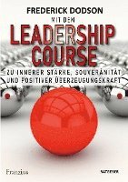 Mit dem LEADERSHIP COURSE zu innerer Stärke, Souveränität und positiver Führungskraft 1