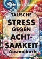 bokomslag Tausche Stress gegen Achtsamkeit