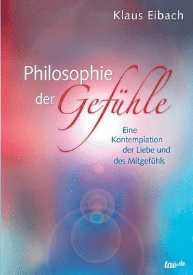 Klaus Eibach - Philosophie der Gefühle, Häftad