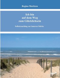 bokomslag Ich bin auf dem Weg zum Glücklichsein