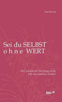 bokomslag Sei du selbst ohne Wert