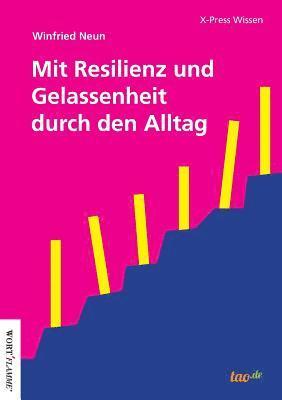 bokomslag Mit Resilienz und Gelassenheit durch den Alltag