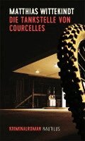 Matthias Wittekindt - Die Tankstelle von Courcelles, Häftad