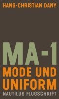 Hans-Christian Dany - MA-1. Mode und Uniform, Häftad
