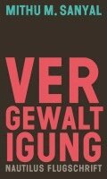 Mithu M. Sanyal - Vergewaltigung, Häftad