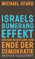 Michael Sfard - Israels Bumerangeffekt. Von der Besatzung zum Ende der Demokratie, Häftad