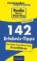 bokomslag 142 Erlebnis-Tipps - Der Radio Bonn/Rhein-Sieg Eventführer