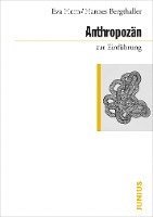 Hanno Bergthaller, Eva Horn - Anthropozän zur Einführung, Häftad