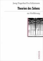 Joerg Fingerhut, Eva Schürmann - Theorien des Sehens zur Einführung, Häftad