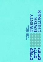 Kinder vom Bullenhuser Damm e. V., Daniel Zylberberg - Twenty Jewish Children, Häftad