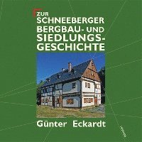 bokomslag Zur Schneeberger Bergbau- und Siedlungsgeschichte
