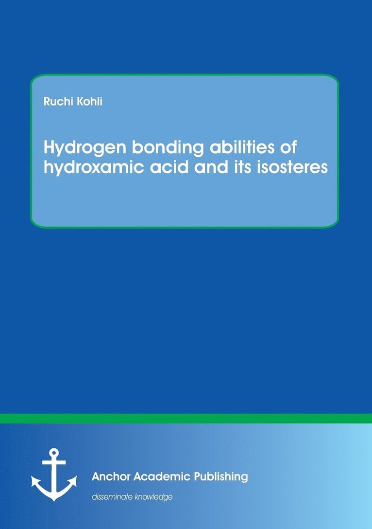 Hydrogen bonding abilities of hydroxamic acid and its isosteres 1