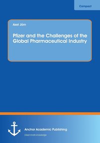 bokomslag Pfizer and the Challenges of the Global Pharmaceutical Industry