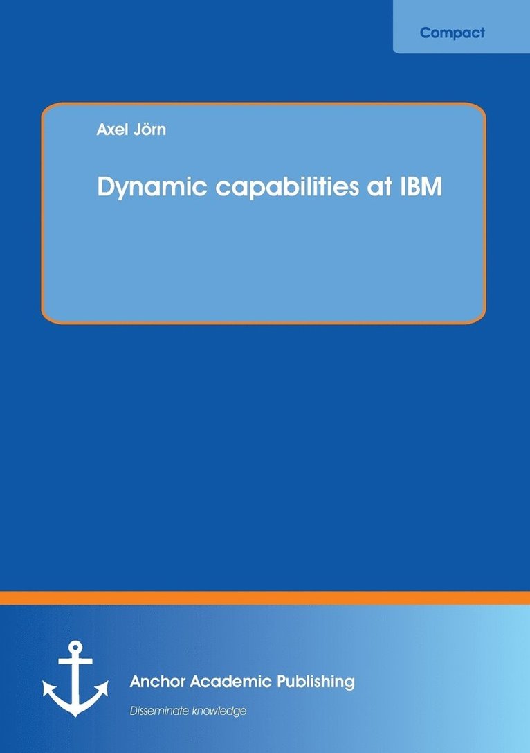 Dynamic capabilities at IBM 1