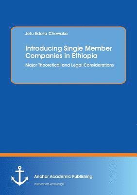 Jetu Edosa Chewaka - Introducing Single Member Companies in Ethiopia, Häftad