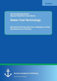 bokomslag Green Fuel Technology. Microbial Oil Production from Oleaginous Yeast (Cryptococcus curvatus)