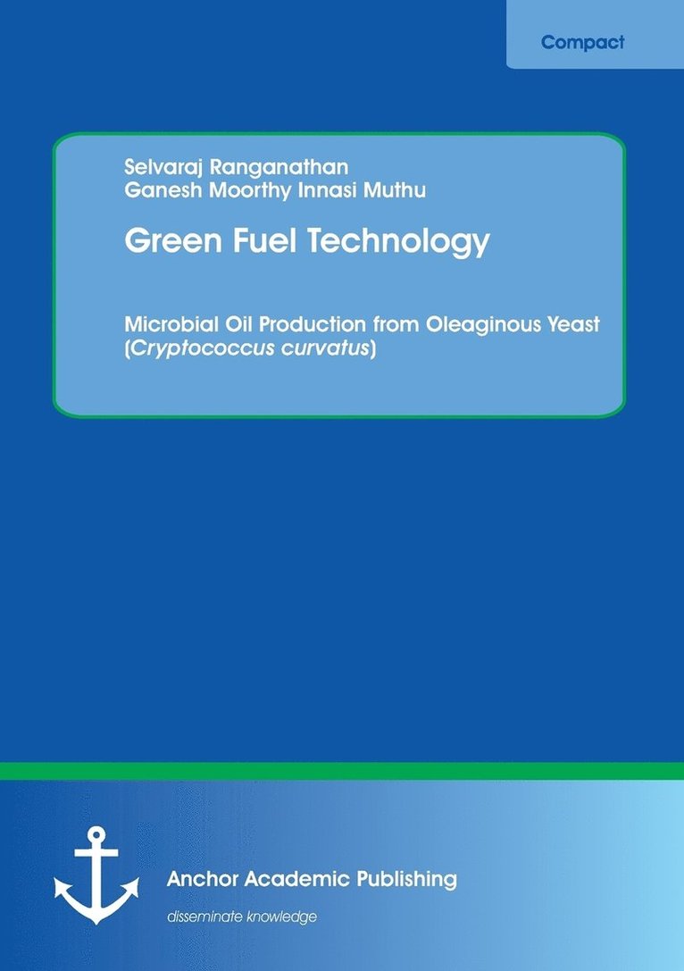 Green Fuel Technology. Microbial Oil Production from Oleaginous Yeast (Cryptococcus curvatus) 1