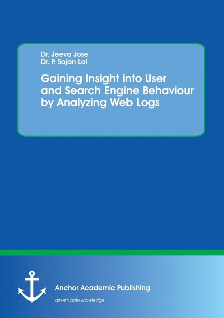 Gaining Insight into User and Search Engine Behaviour by Analyzing Web Logs 1