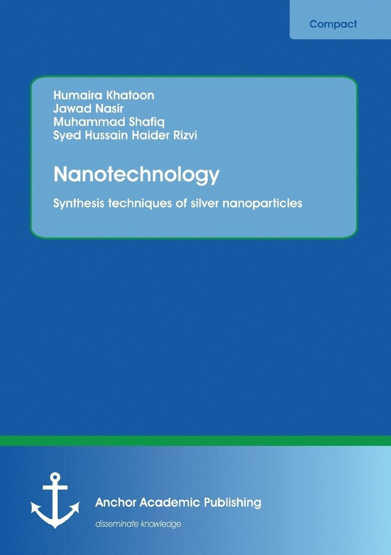 Nanotechnology. Synthesis techniques of silver nanoparticles 1